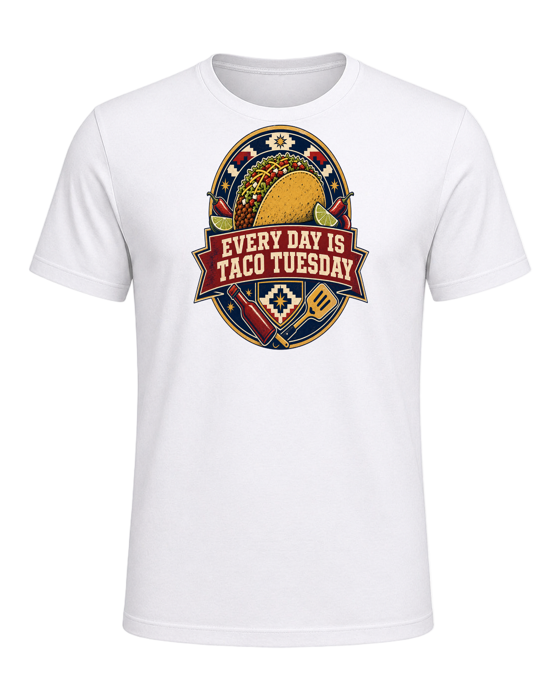 EVERY DAY IS TACO TUESDAY — White