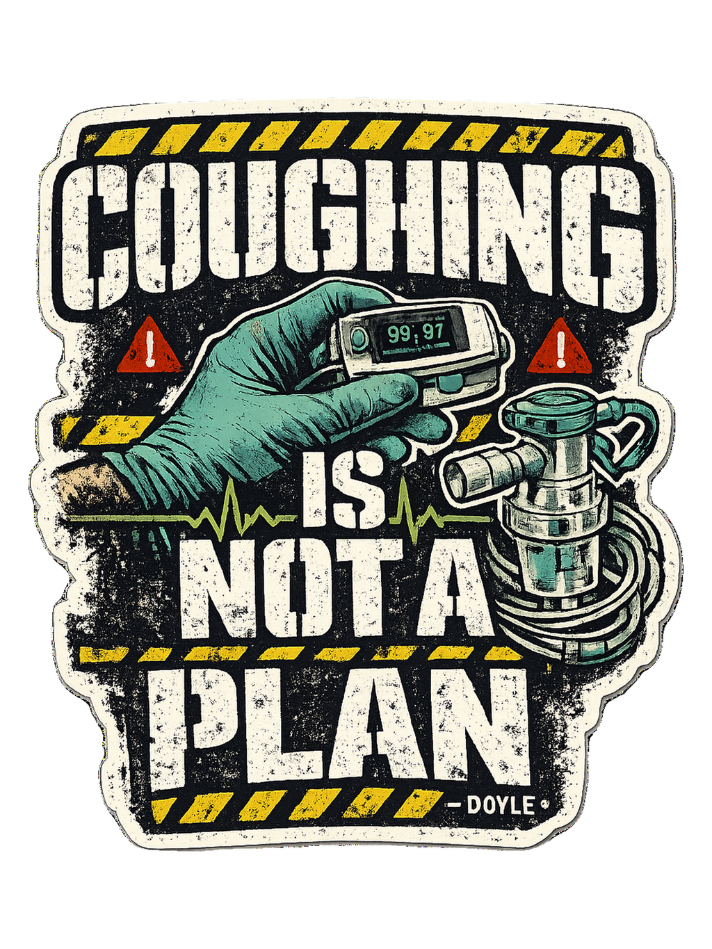 Coughing Is Not A Plan Tee