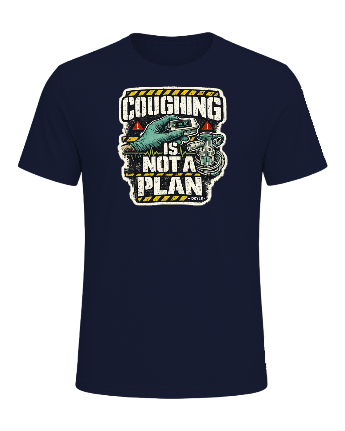 Coughing Is Not A Plan Tee — Navy