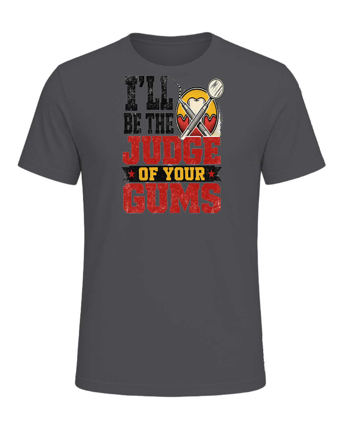 I'll be the judge of your gums — Asphalt