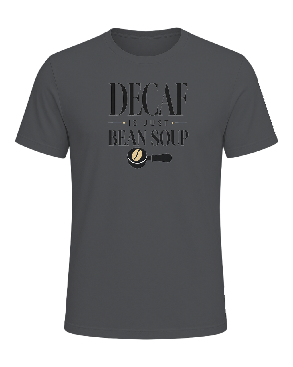 DECAF IS JUST BEAN SOUP — Asphalt