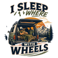 I SLEEP ANYWHERE WITH WHEELS