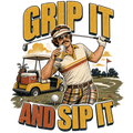 GRIP IT AND SIP IT