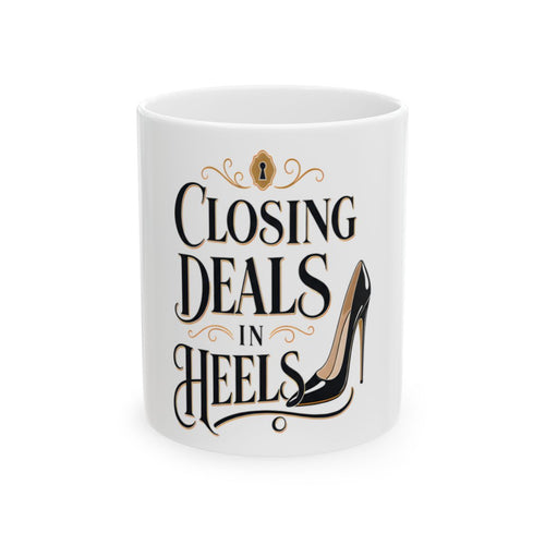 CLOSING DEALS IN HEELS Mug