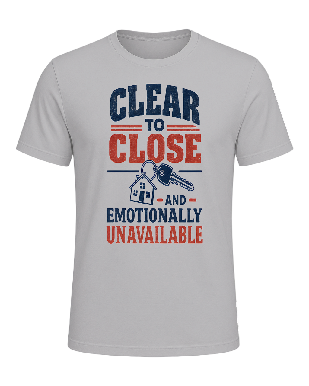 CLEAR TO CLOSE AND EMOTIONALLY UNAVAILABLE — Athletic Heather