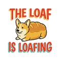 The Loaf Is Loafing