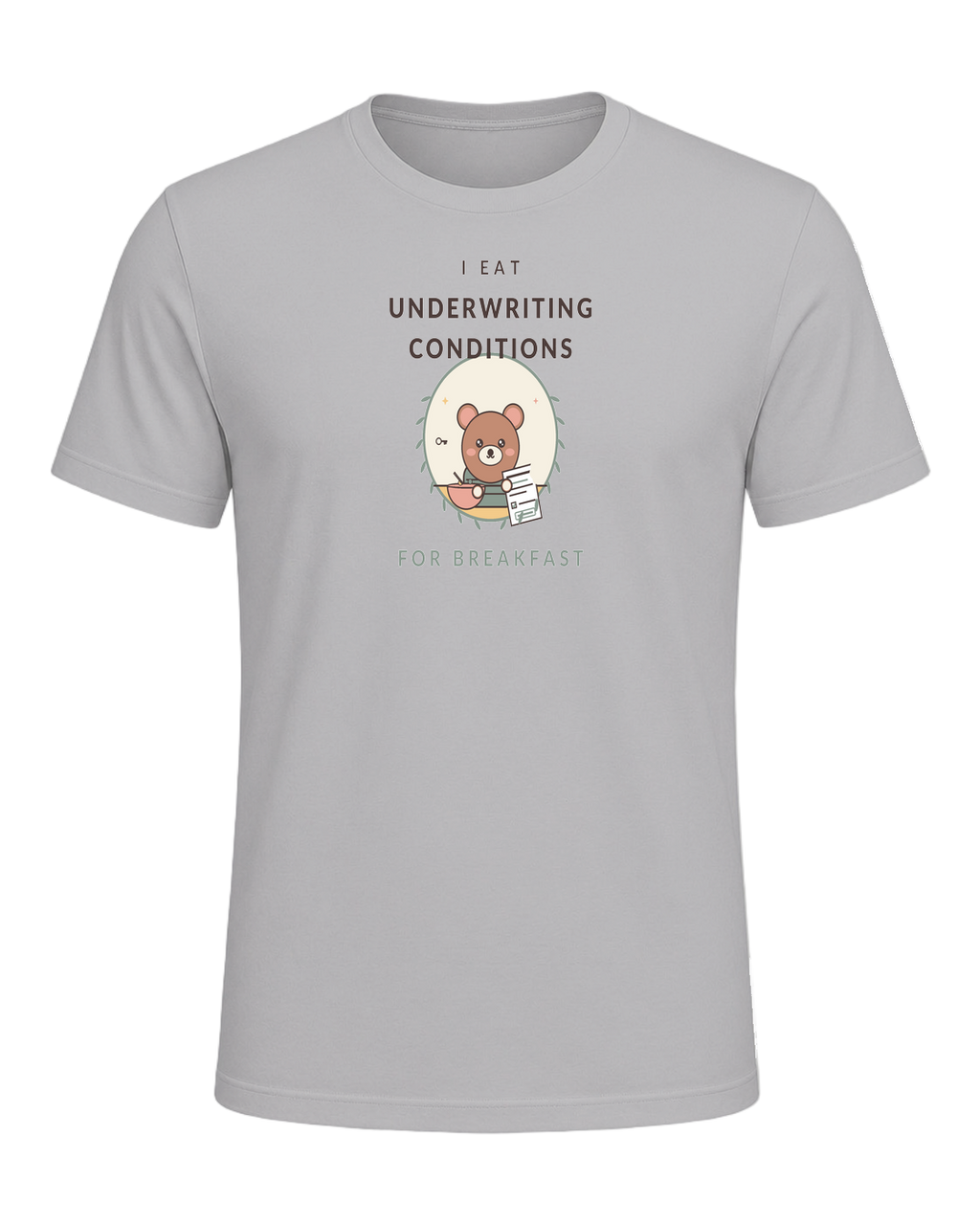 I EAT UNDERWRITING CONDITIONS FOR BREAKFAST — Athletic Heather