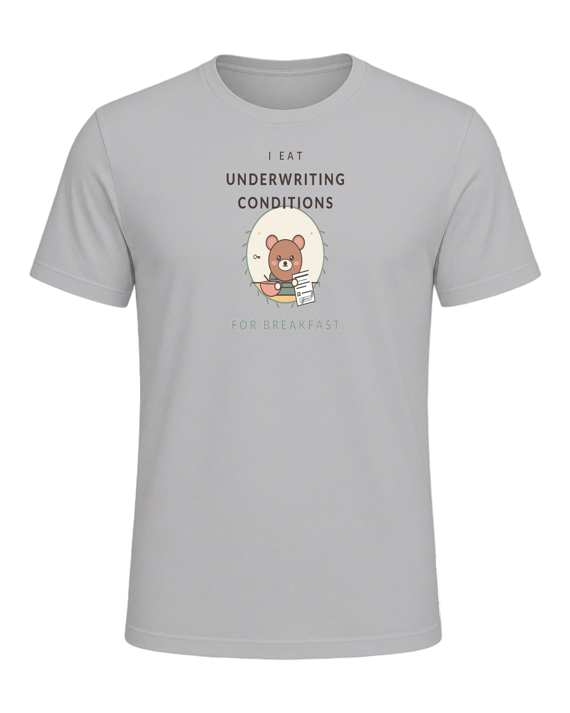 I EAT UNDERWRITING CONDITIONS FOR BREAKFAST — Athletic Heather