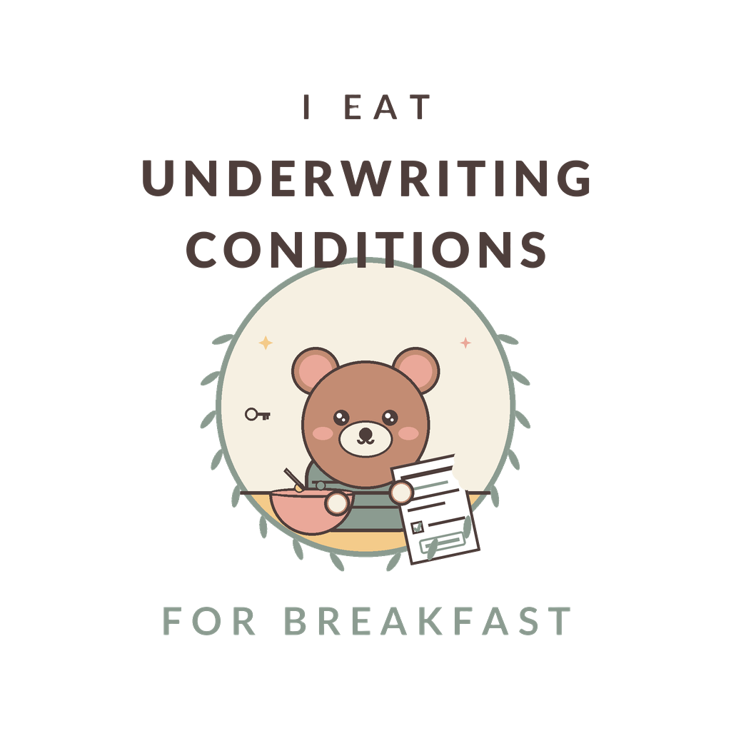 I EAT UNDERWRITING CONDITIONS FOR BREAKFAST