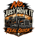 No, I can't 'just move it real quick'