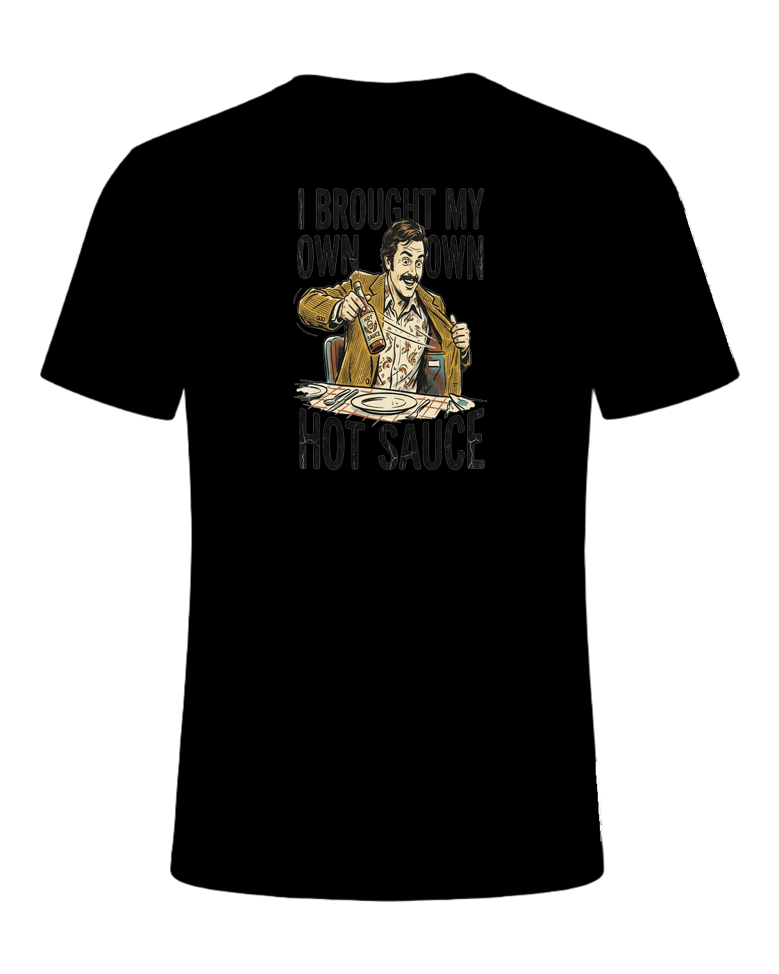 I BROUGHT MY OWN HOT SAUCE — Black