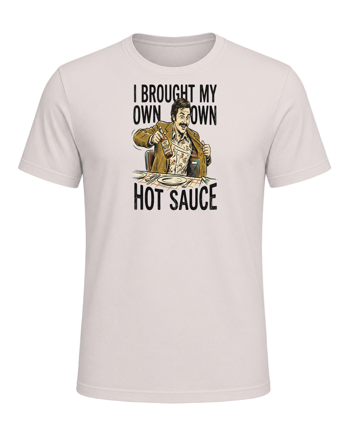 I BROUGHT MY OWN HOT SAUCE — Heather Dust