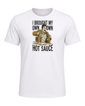 I BROUGHT MY OWN HOT SAUCE — White