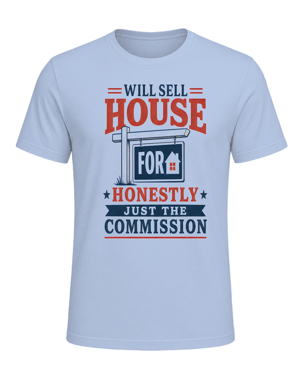 WILL SELL HOUSE FOR HONESTLY JUST THE COMMISSION — Baby Blue