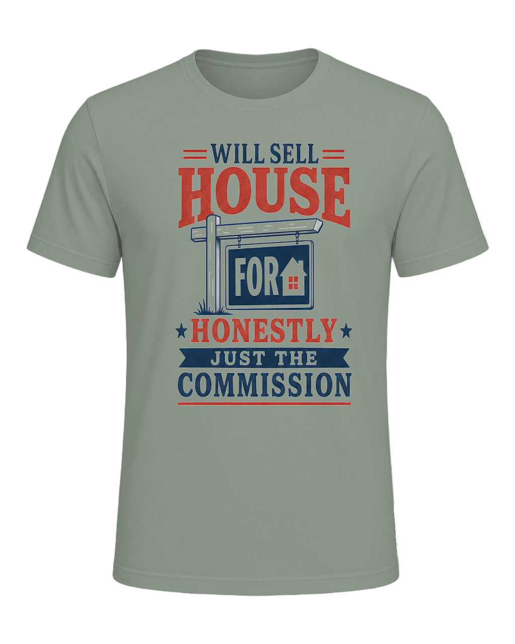 WILL SELL HOUSE FOR HONESTLY JUST THE COMMISSION — Sage