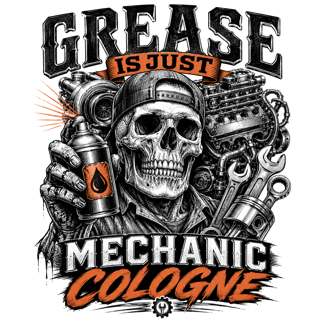 Grease is just mechanic cologne