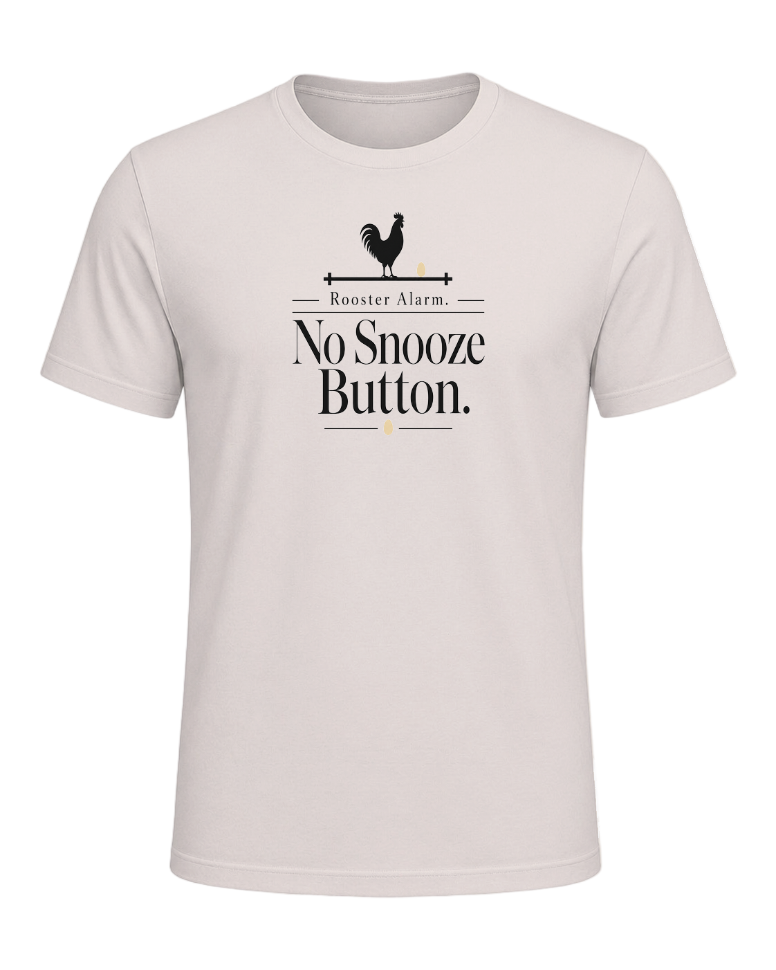 Rooster Alarm. No Snooze Button. — Heather Dust