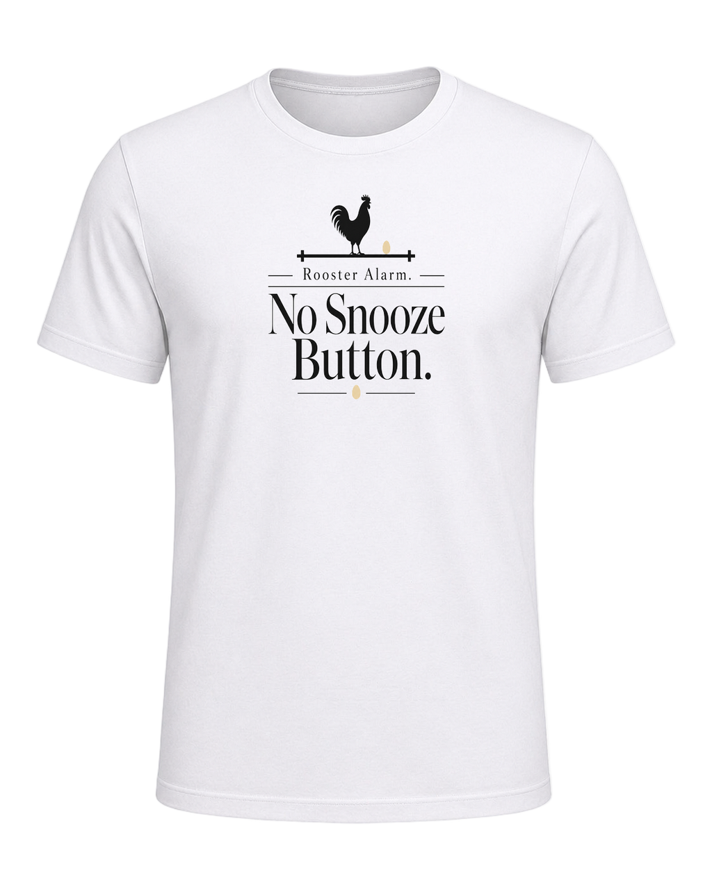 Rooster Alarm. No Snooze Button. — White