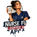 NURSE FUEL: COFFEE AND SARCASM