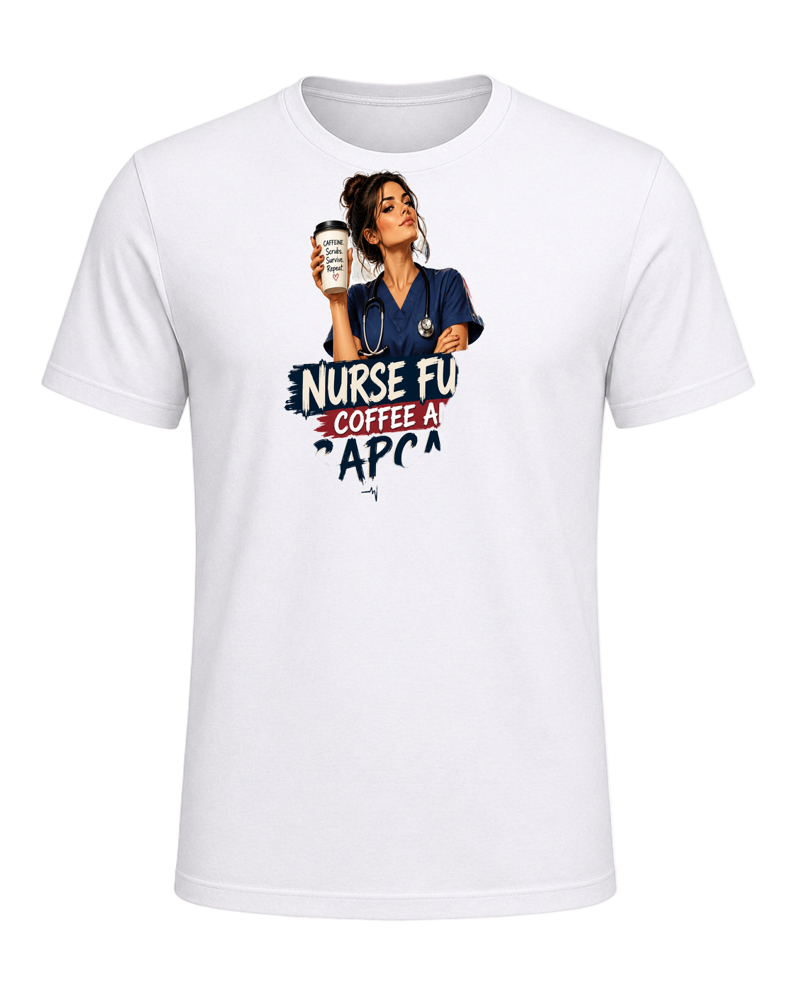 NURSE FUEL: COFFEE AND SARCASM — White