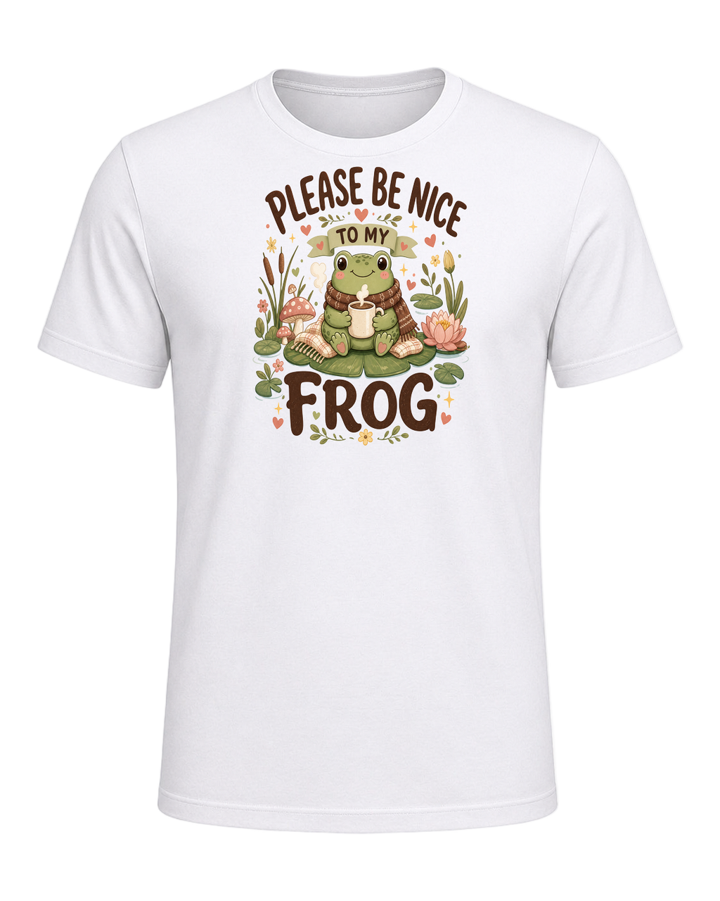 PLEASE BE NICE TO MY FROG — White