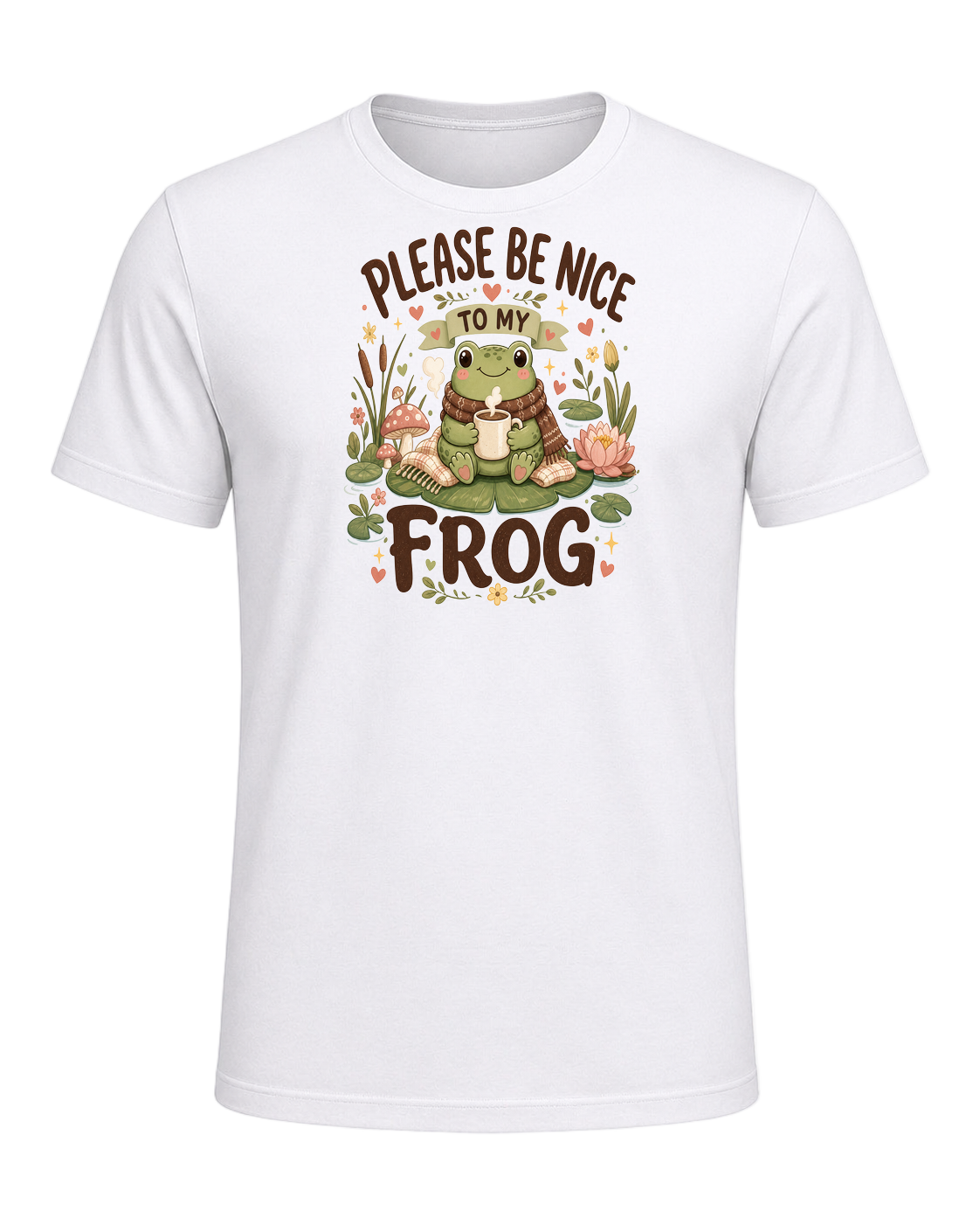 PLEASE BE NICE TO MY FROG — White