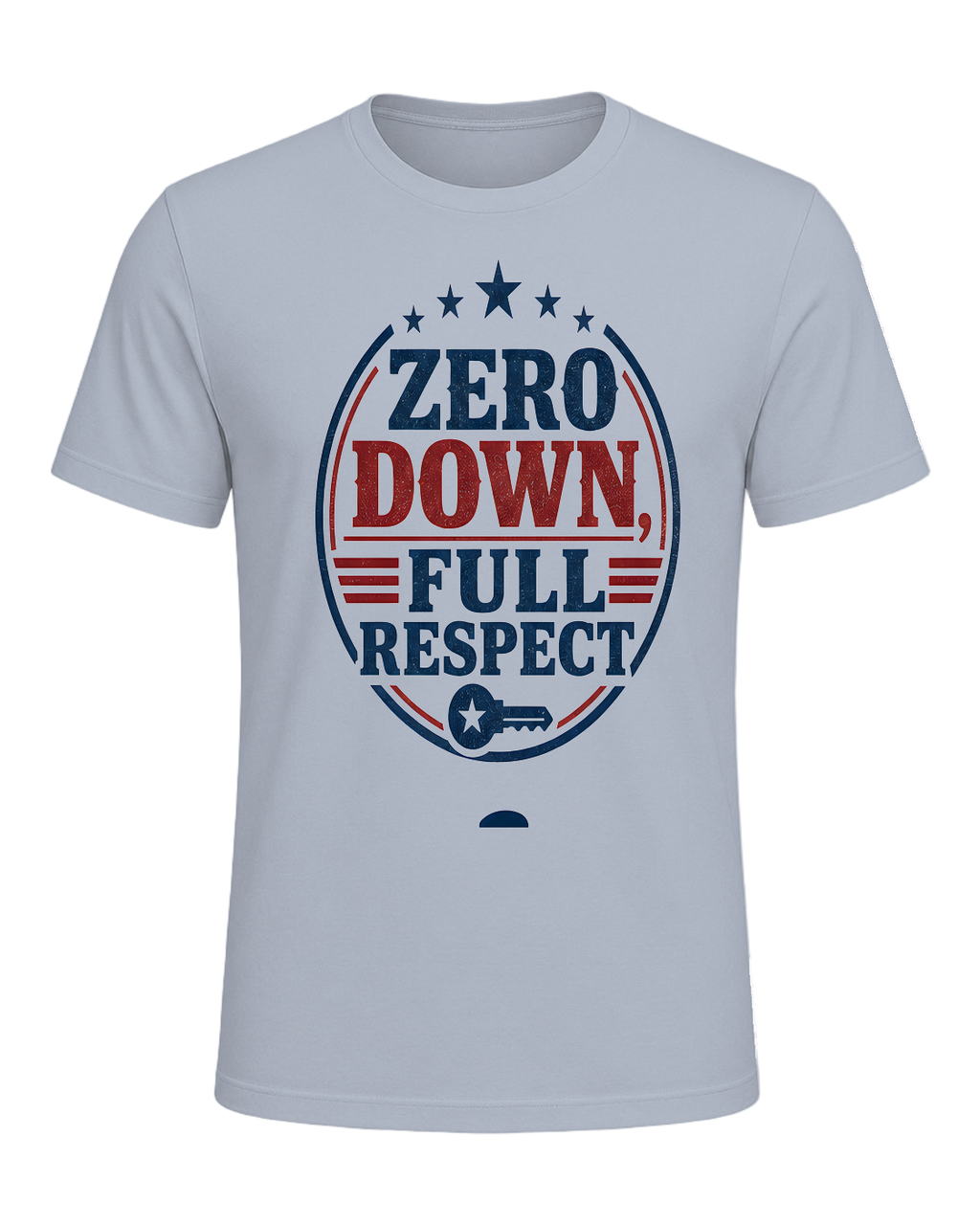 ZERO DOWN, FULL RESPECT — Light Blue
