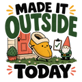 MADE IT OUTSIDE TODAY