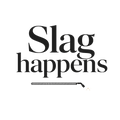 Slag happens