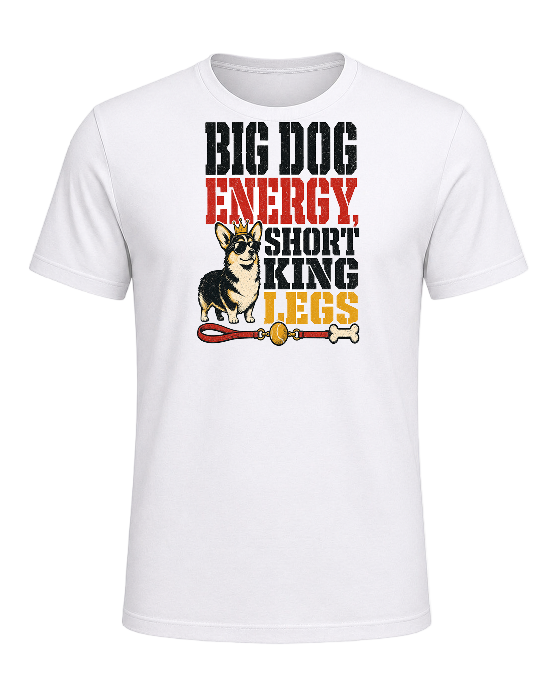 BIG DOG ENERGY, SHORT KING LEGS — White