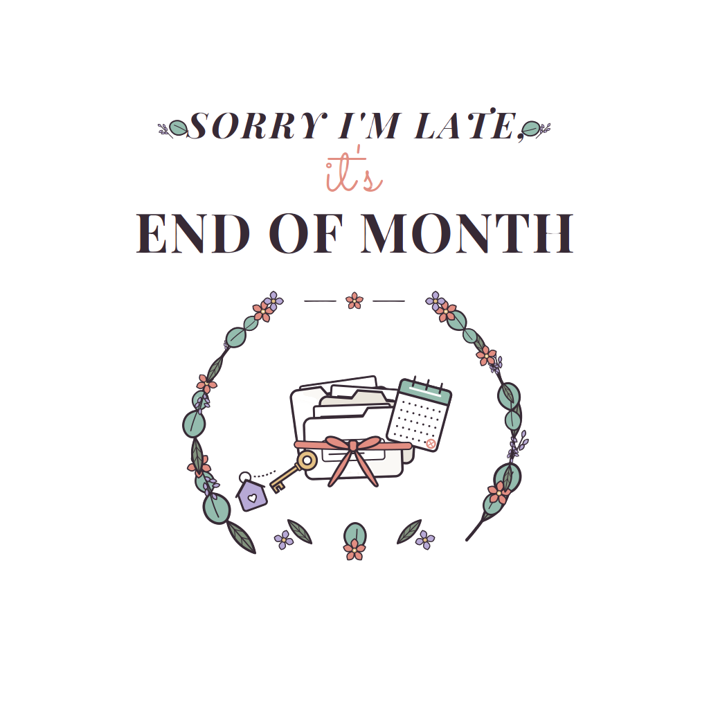 SORRY I'M LATE, IT'S END OF MONTH