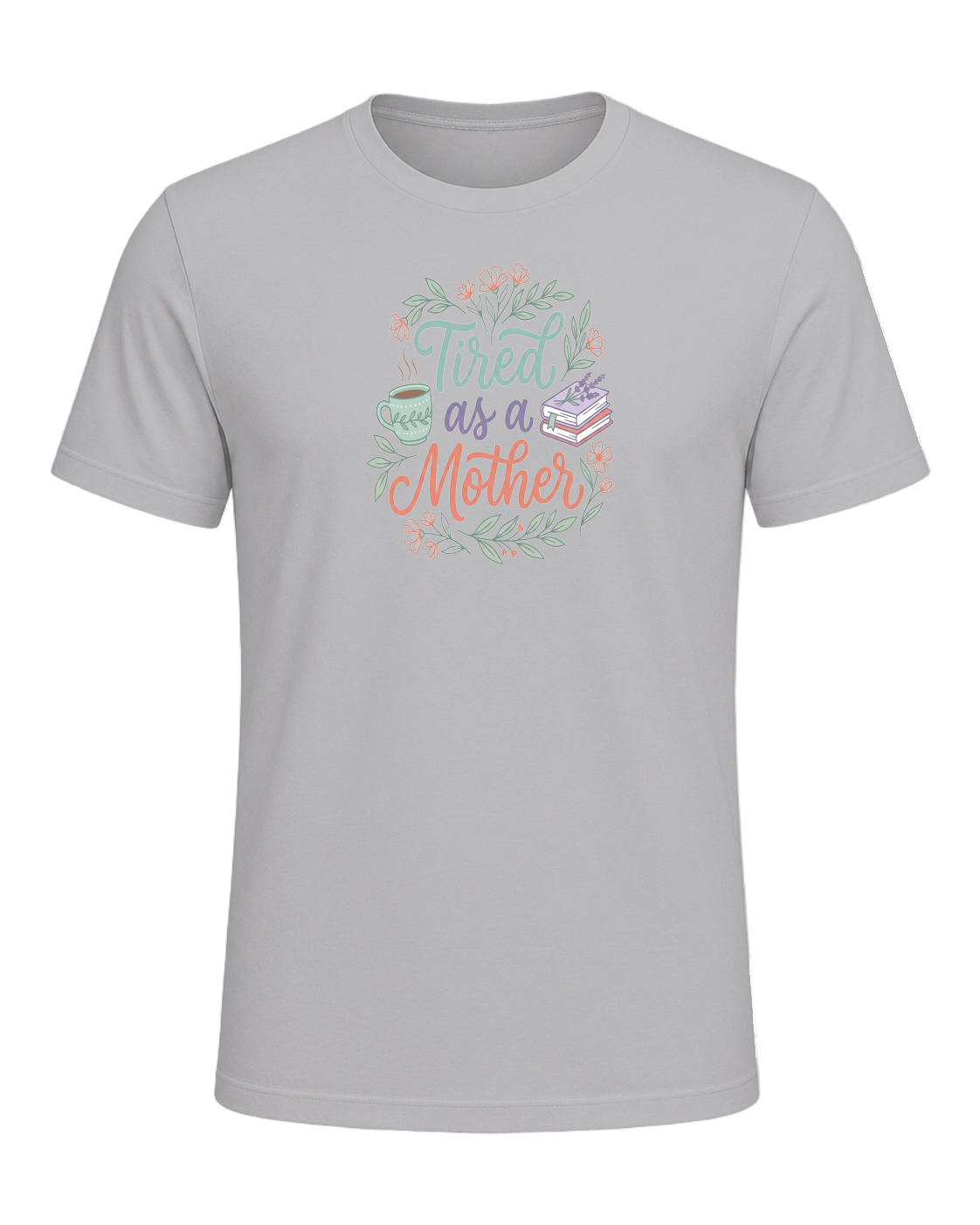 Tired as a Mother — Athletic Heather
