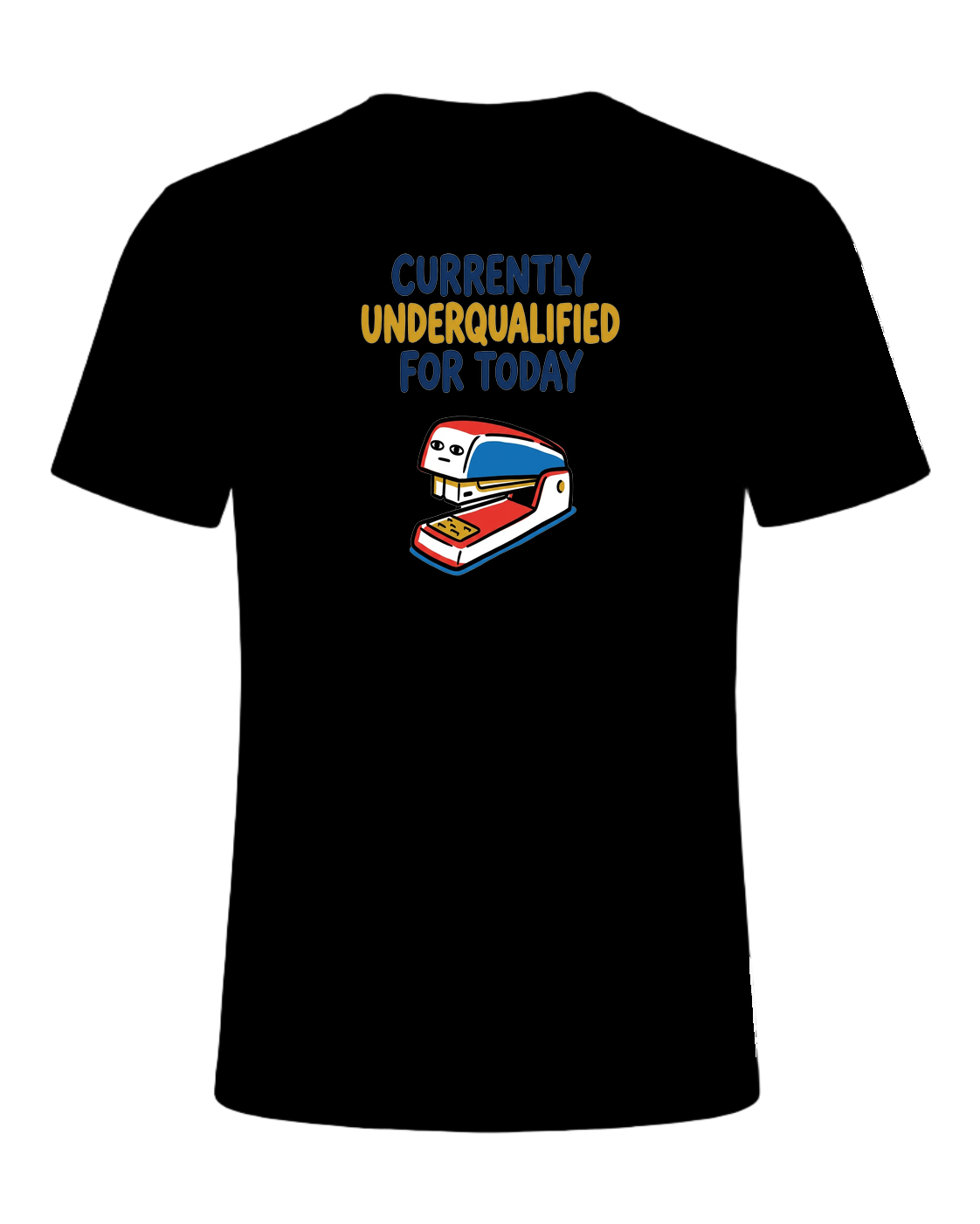 CURRENTLY UNDERQUALIFIED FOR TODAY — Black