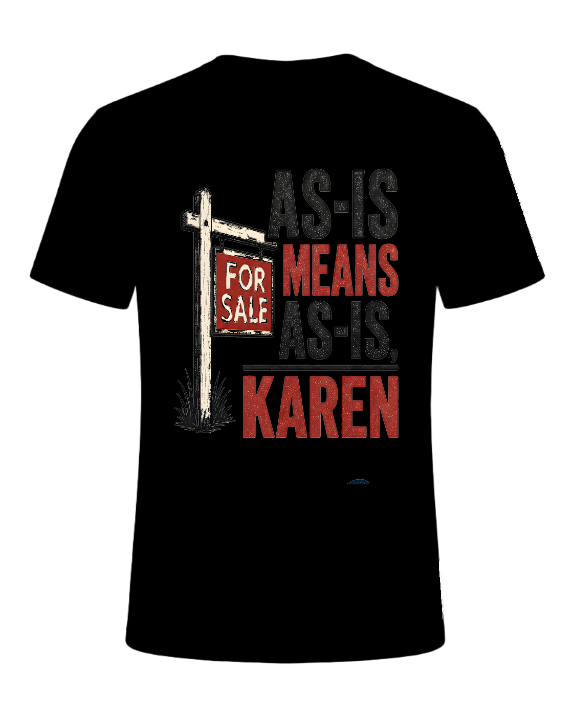 AS-IS MEANS AS-IS, KAREN — Black