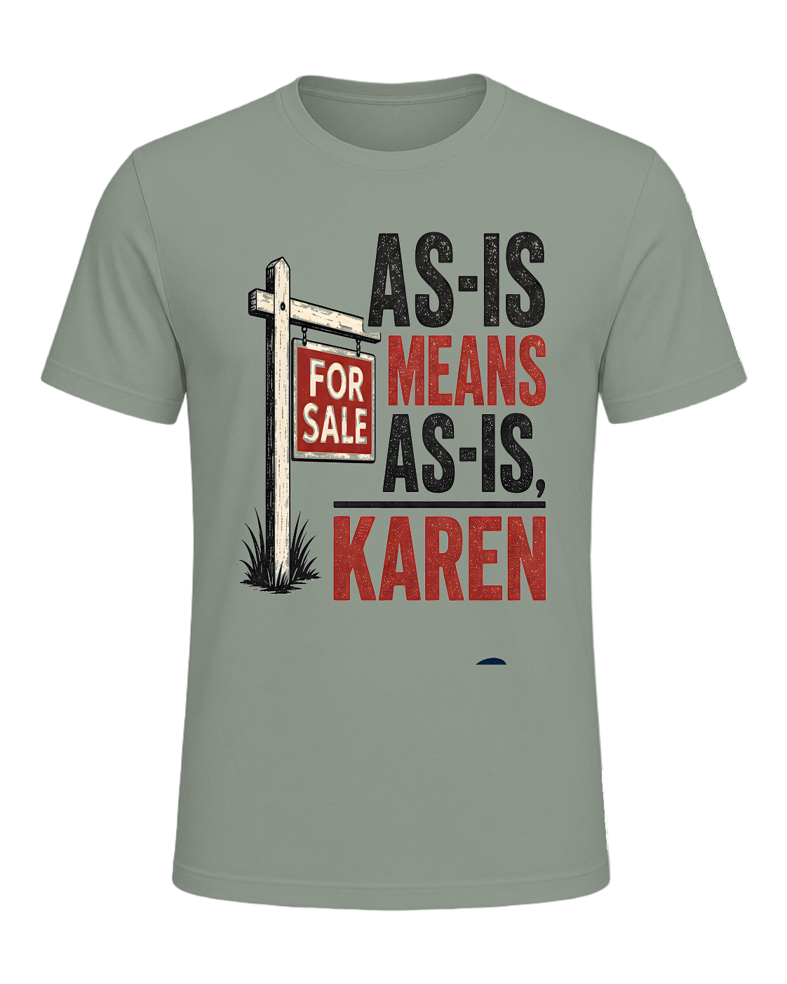 AS-IS MEANS AS-IS, KAREN — Sage