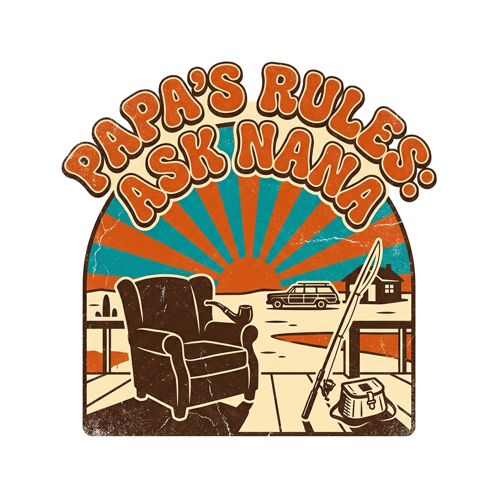 Papa's rules: ask Nana