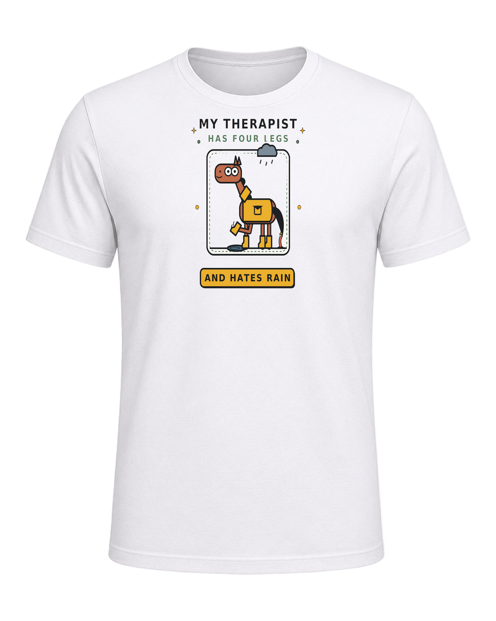 My Therapist Has Four Legs and Hates Rain — White