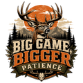 BIG GAME, BIGGER PATIENCE