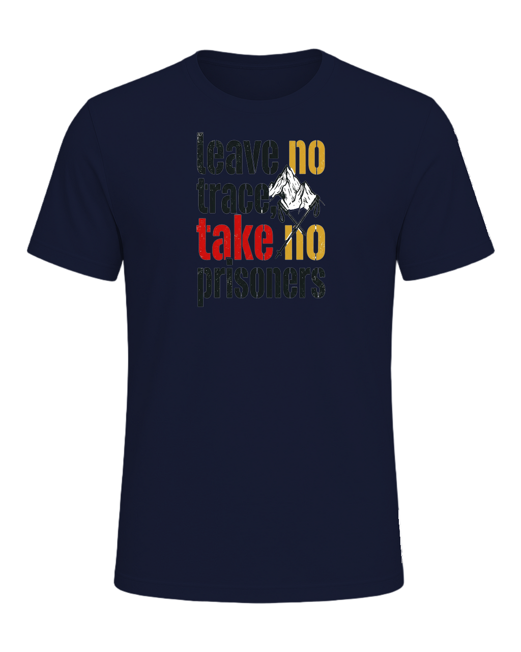 leave no trace, take no prisoners — Navy