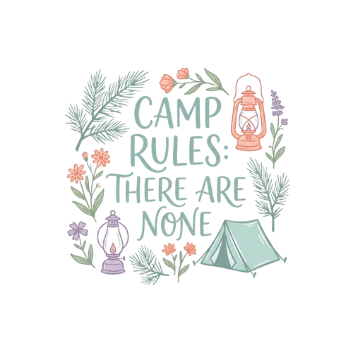 CAMP RULES: THERE ARE NONE