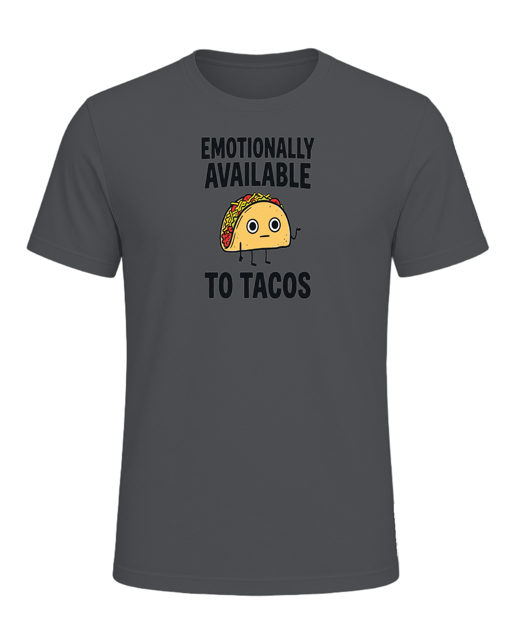 EMOTIONALLY AVAILABLE TO TACOS — Asphalt