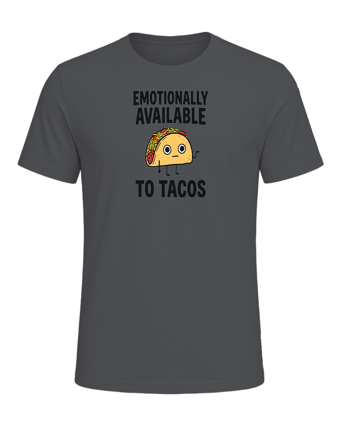 EMOTIONALLY AVAILABLE TO TACOS — Asphalt