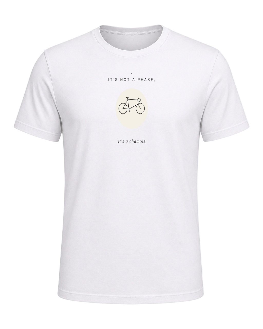 it's not a phase, it's a chamois — White