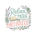 RELAX MODE: ACTIVATED