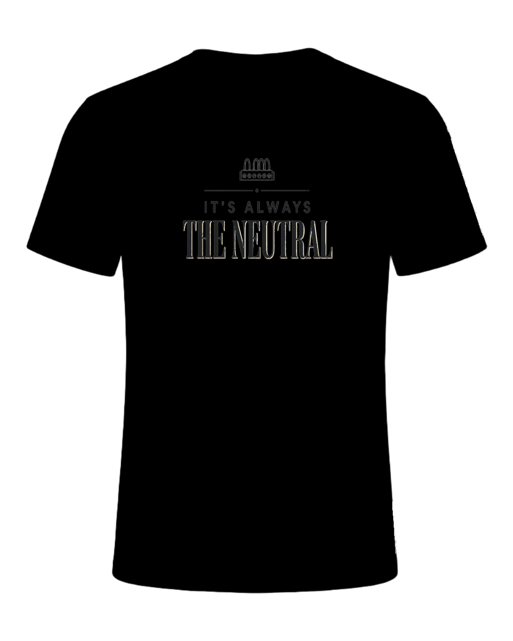 IT'S ALWAYS THE NEUTRAL — Black
