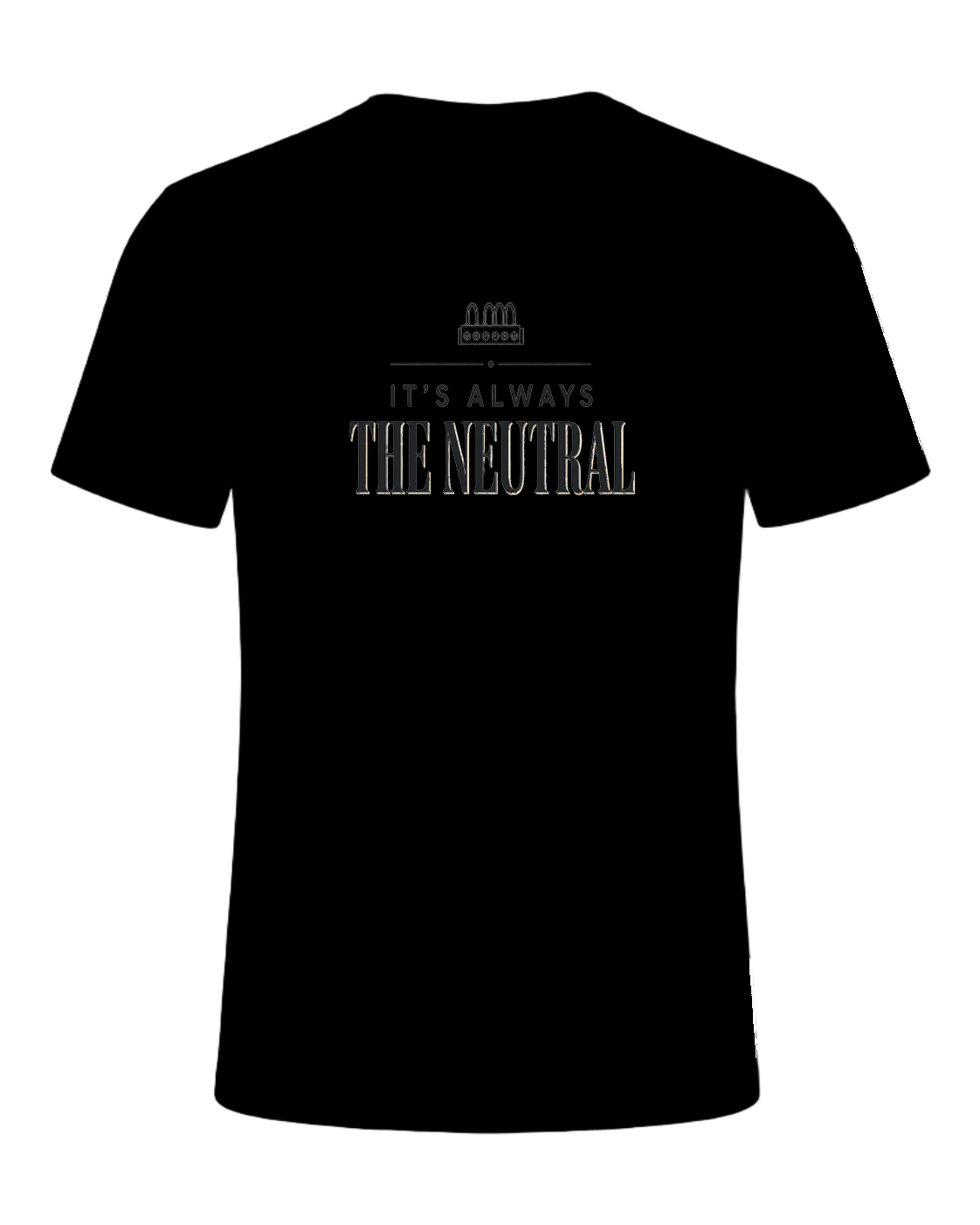 IT'S ALWAYS THE NEUTRAL — Black