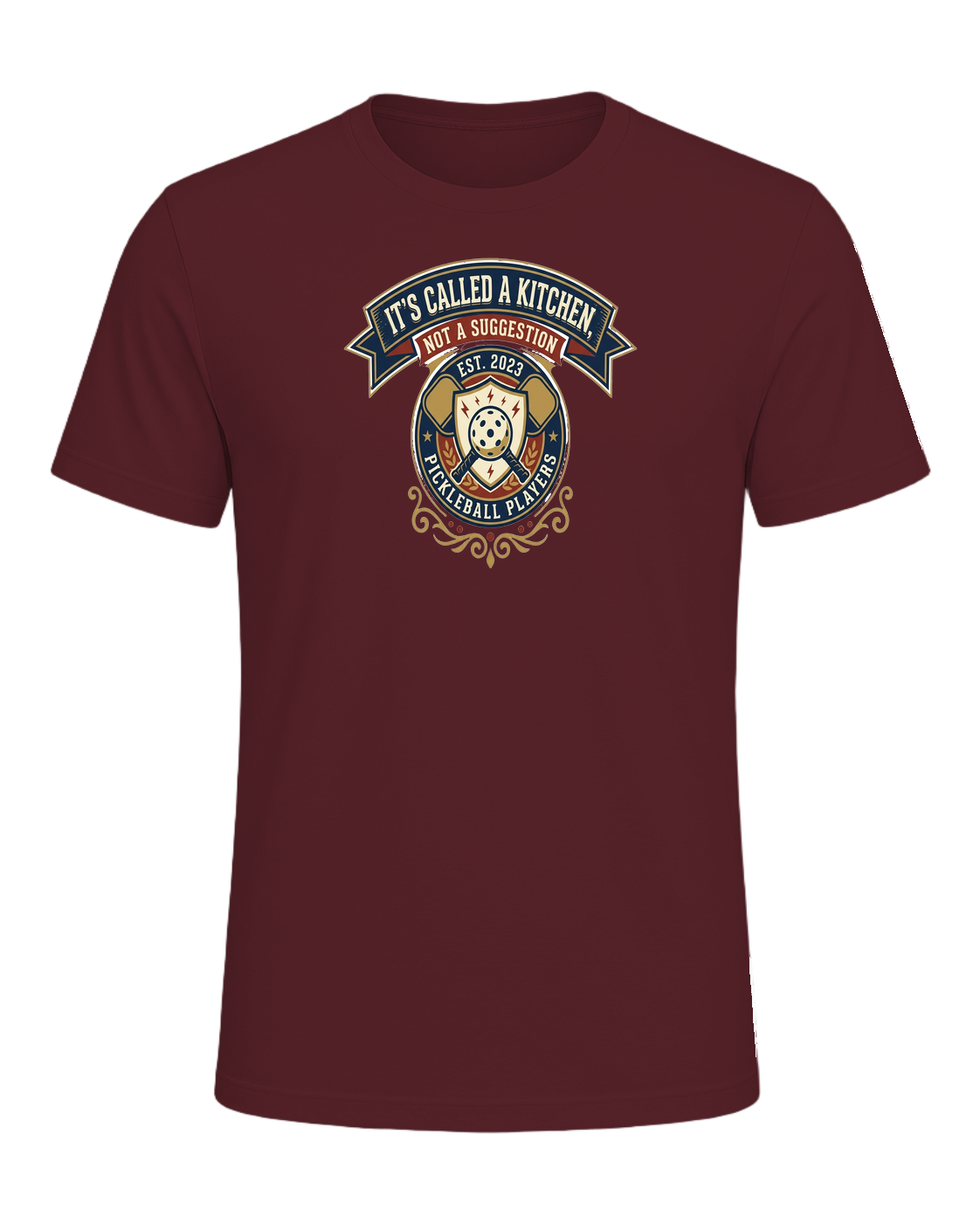 IT'S CALLED A KITCHEN, NOT A SUGGESTION — Maroon