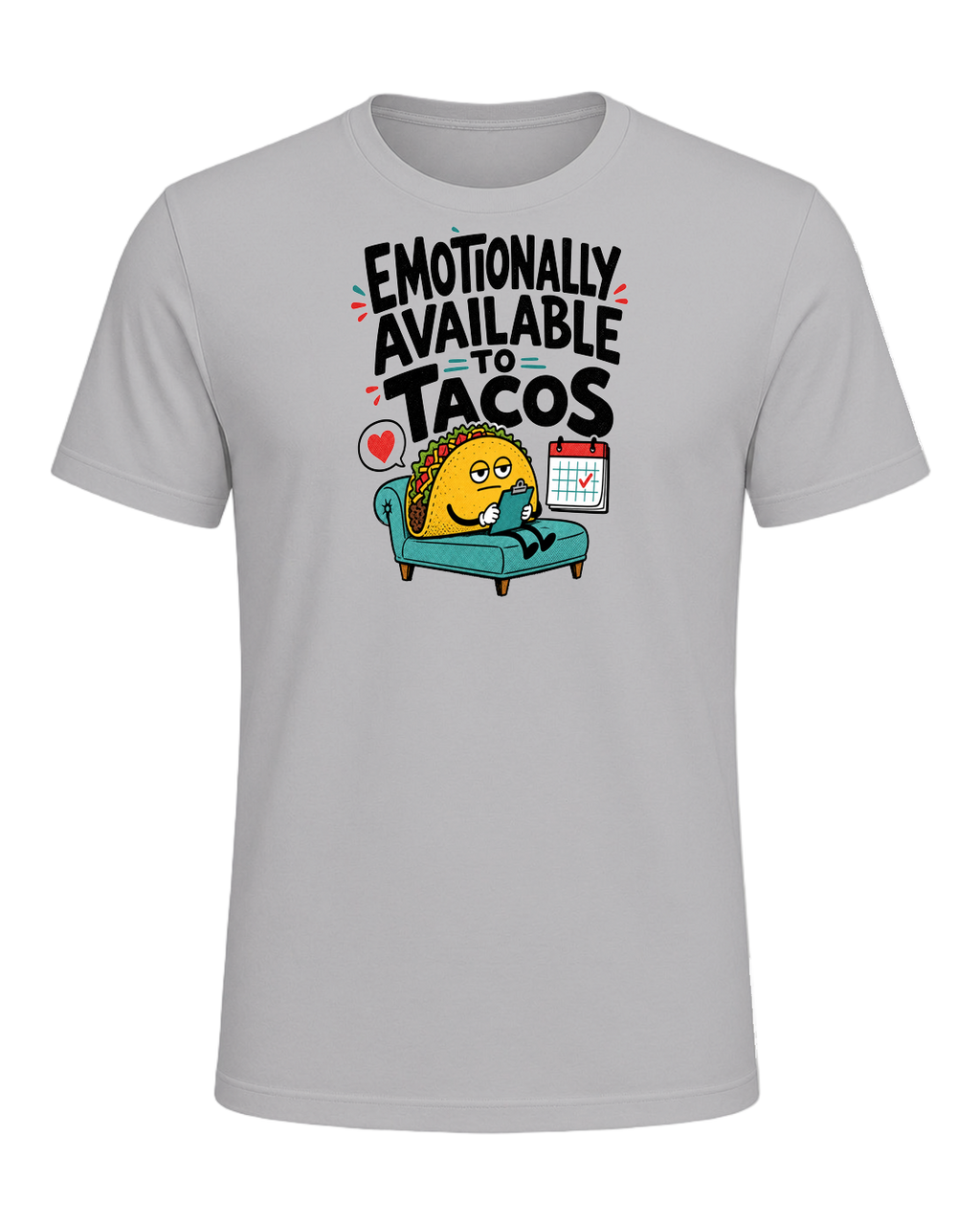 EMOTIONALLY AVAILABLE TO TACOS — Athletic Heather