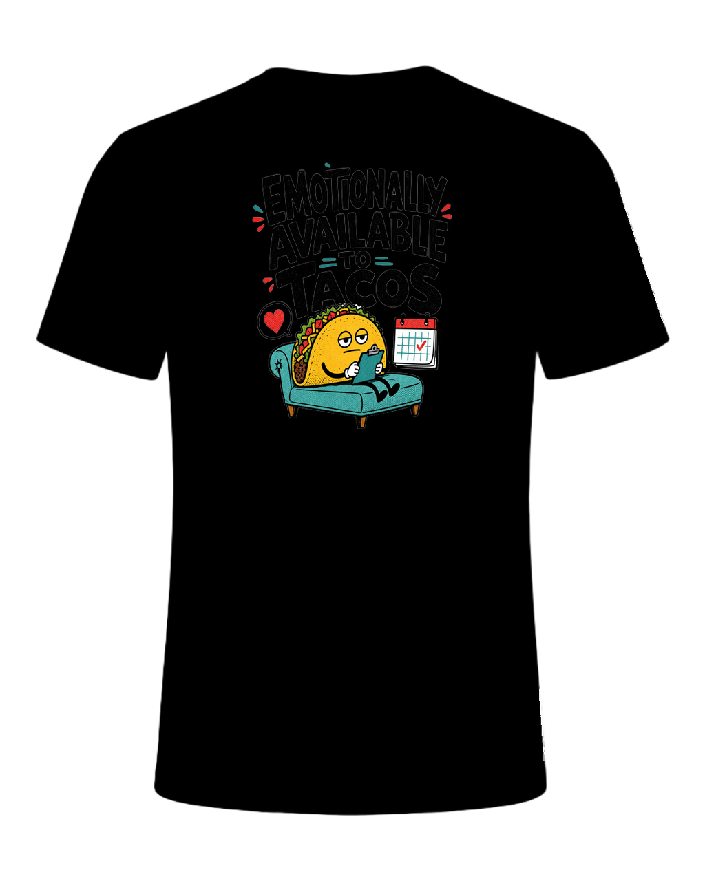 EMOTIONALLY AVAILABLE TO TACOS — Black