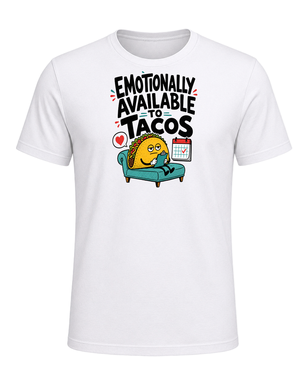 EMOTIONALLY AVAILABLE TO TACOS — White